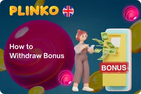 How to withdraw bonuses Plinko